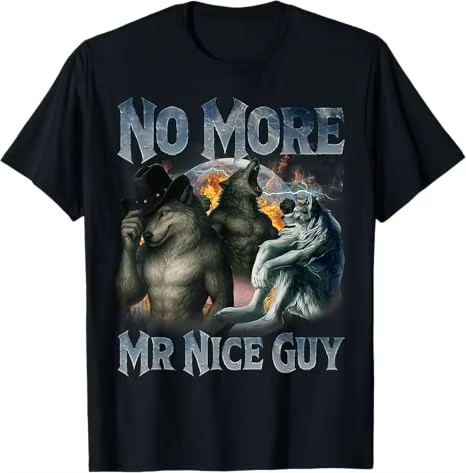 Street Fashion Guys - No More Mr Nice Guy 面白いアルファウルフミーム