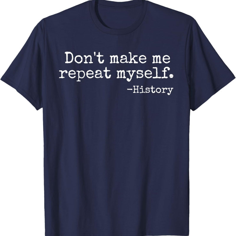Don't Make Me Repeat Myself Hi - Street Fashion History のレビューと価格