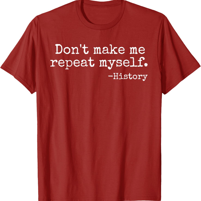 Don't Make Me Repeat Myself Hi - Street Fashion History のレビューと価格